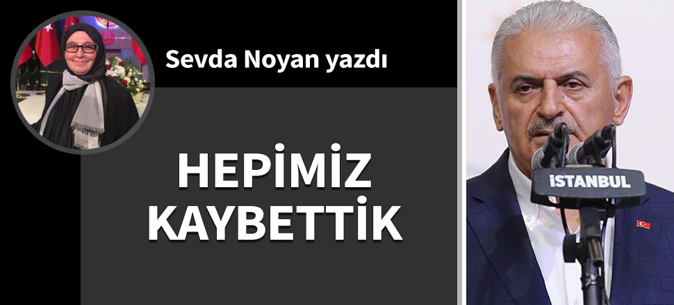 Hepimiz kaybettik!