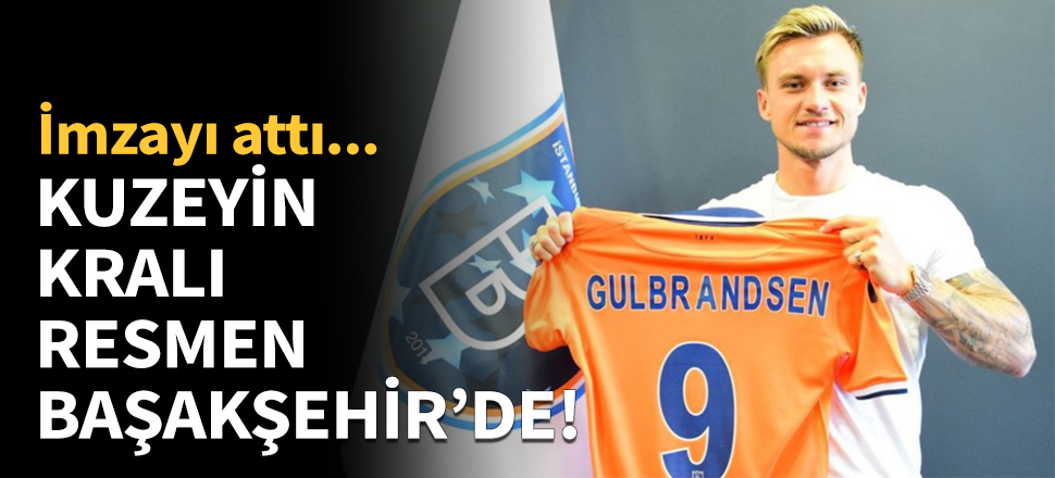 Fredrik Gulbrandsen resmen Başakşehir'de!