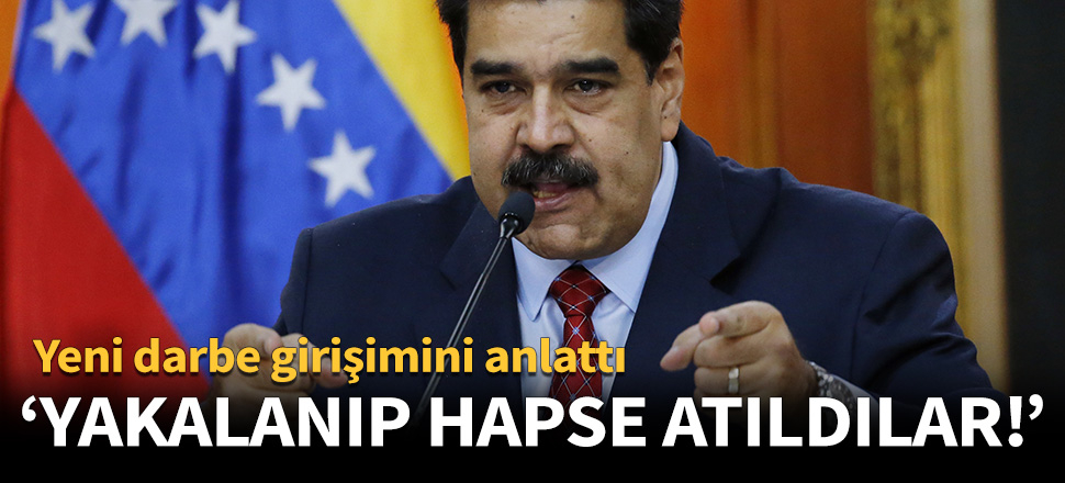 Maduro'dan yeni darbe girişimi açıklaması!