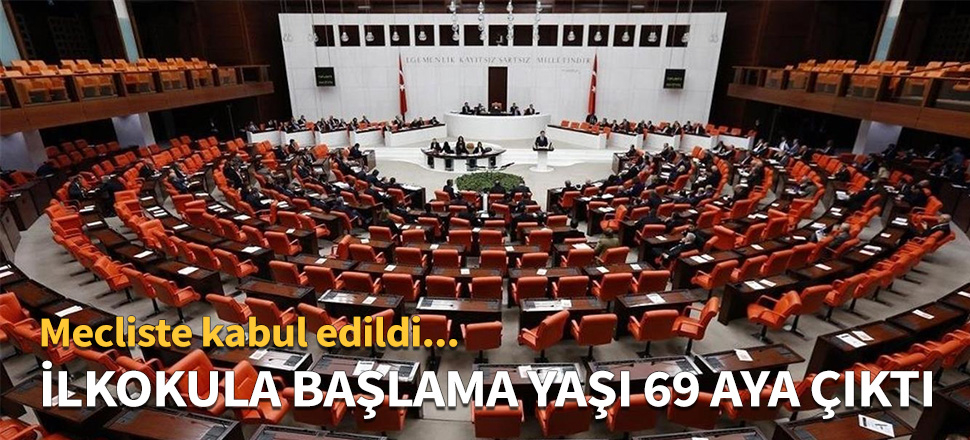İlkokula başlama yaşı 69 aya çıktı...