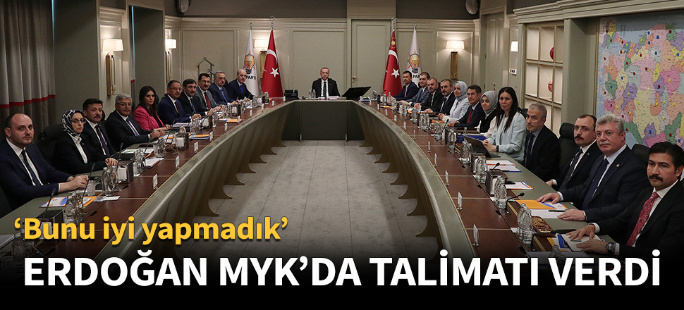 Erdoğan MYK'da talimatı verdi!