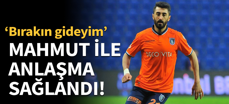 Mahmut Tekdemir ile anlaşma sağlandı!