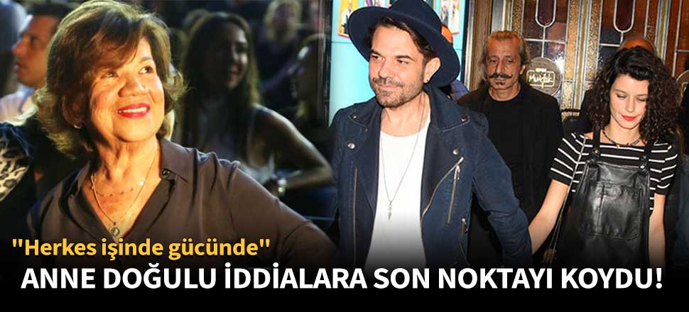 Anne Doğulu iddialara son noktayı koydu!