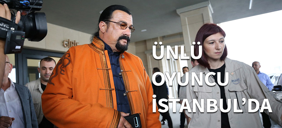 ABD'li aktör Steven Seagal, Türkiye'ye geldi...