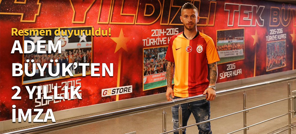 Galatasaray Adem Büyük'ü kadrosuna kattı...