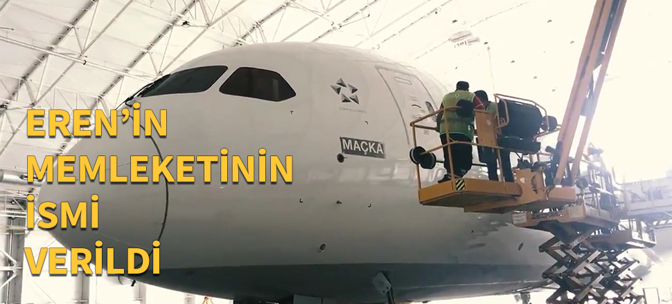THY'nin rüya uçağına "Maçka" ismi verildi...