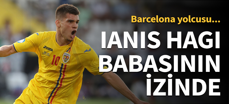 Ianis Hagi, Barcelona yolcusu!