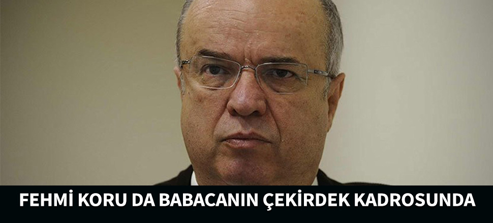 Fehmi Koru da Babacan'ın çekirdek kadrosunda...