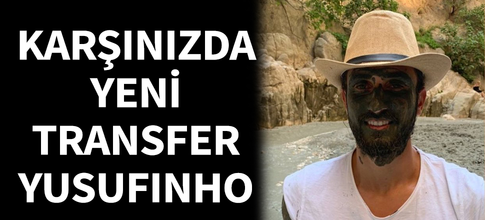 Karşınızda Trabzonspor'un yeni transfer Yusufinho!