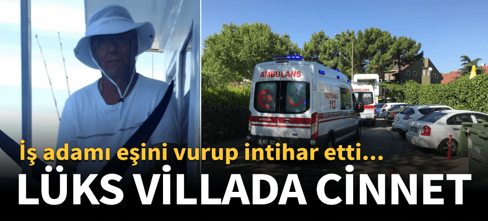 İş adamı karısını vurup intihar etti!
