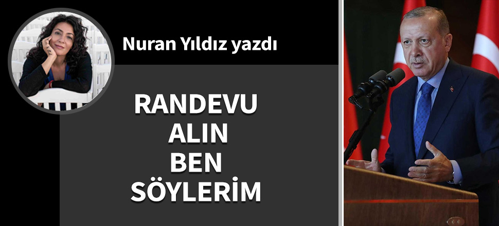 Randevu alın ben söylerim...