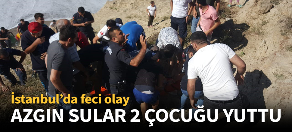 Azgın sular 2 çocuğu yuttu!