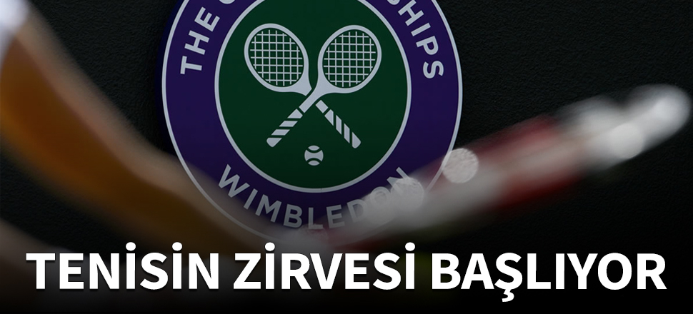 Wimbledon heyecanı başlıyor!