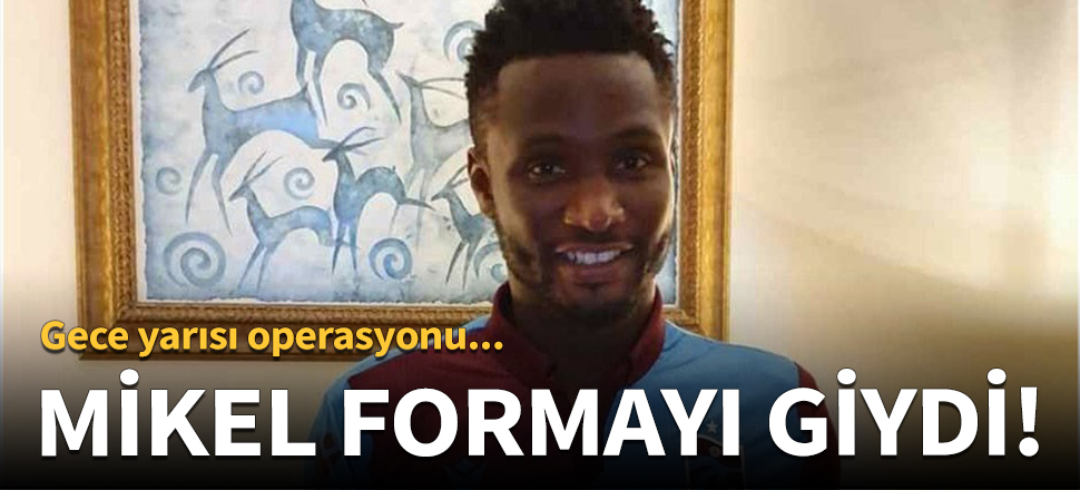 John Obi Mikel, Trabzonspor formasını giydi!