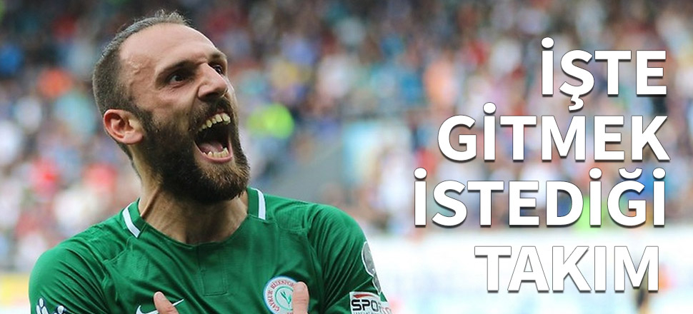 Vedat Muriç gitmek istediği takımı açıkladı...