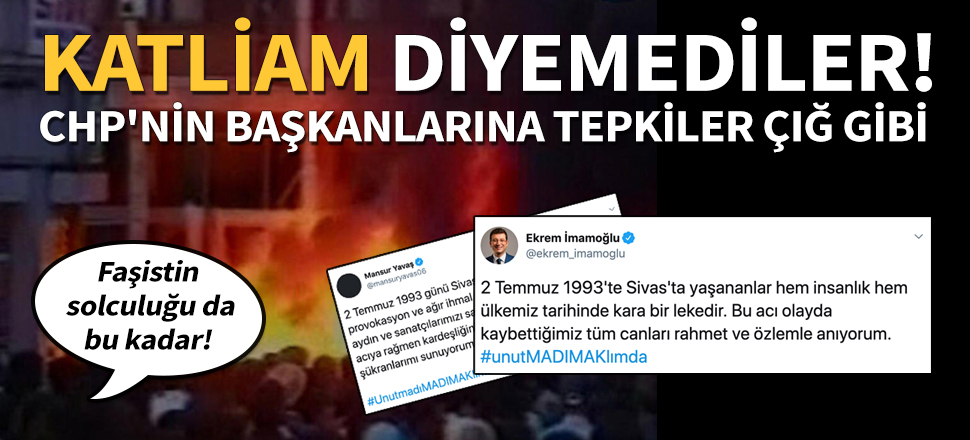 Madımak'a "katliam" diyemediler! Tepkiler çığ gibi...