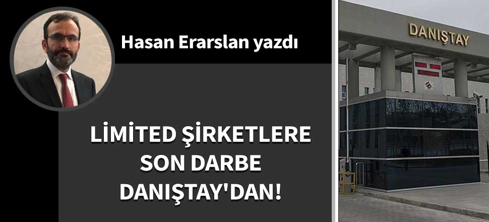 Limited şirketlere son darbe Danıştay'dan!