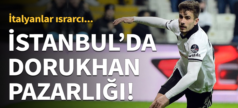Lazio ile Dorukhan pazarlığı sürüyor!