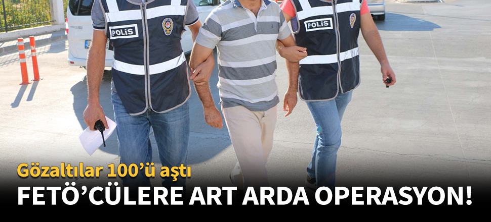 TSK'ya sızan FETÖ'cülere operasyon!