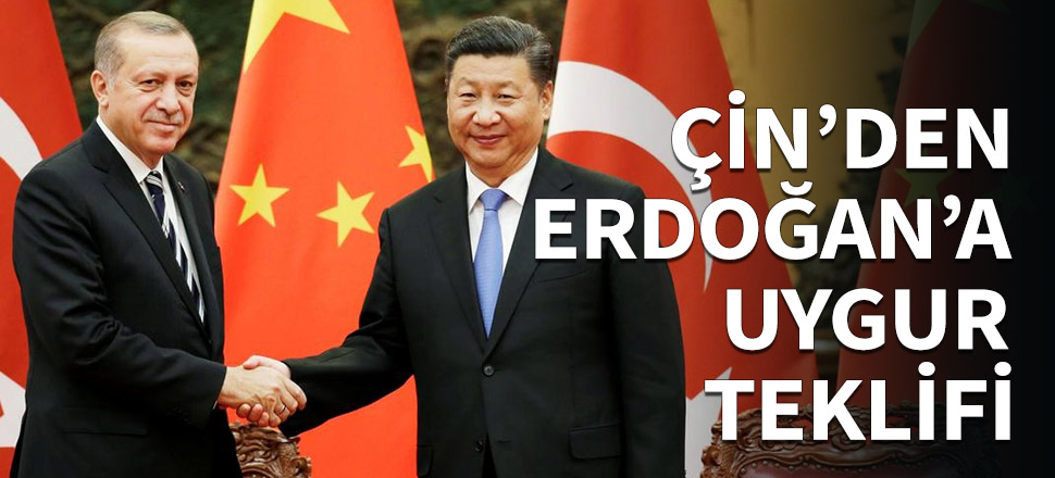 Çin'den Erdoğan'a Uygur teklifi...