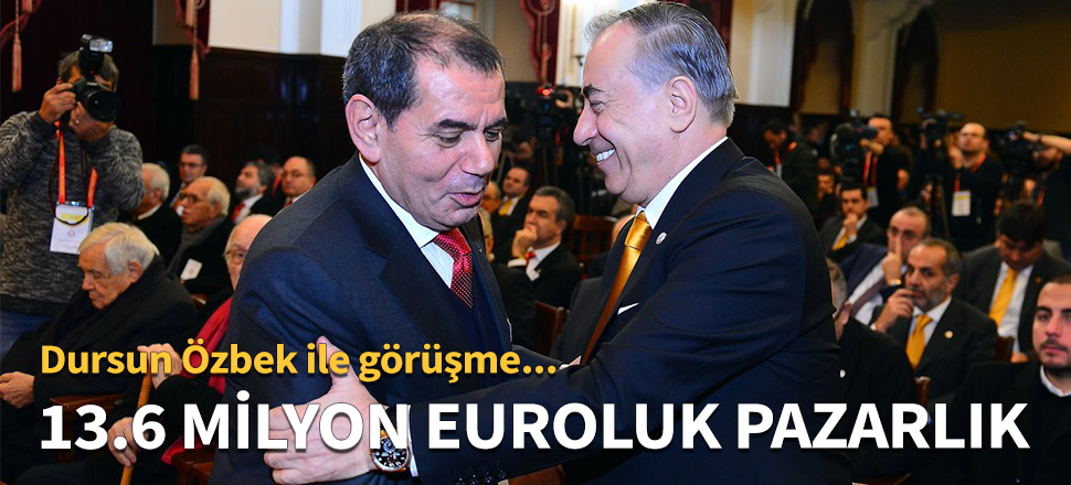 Dursun Özbek alacağı 13.6 milyon euroyu istiyor!