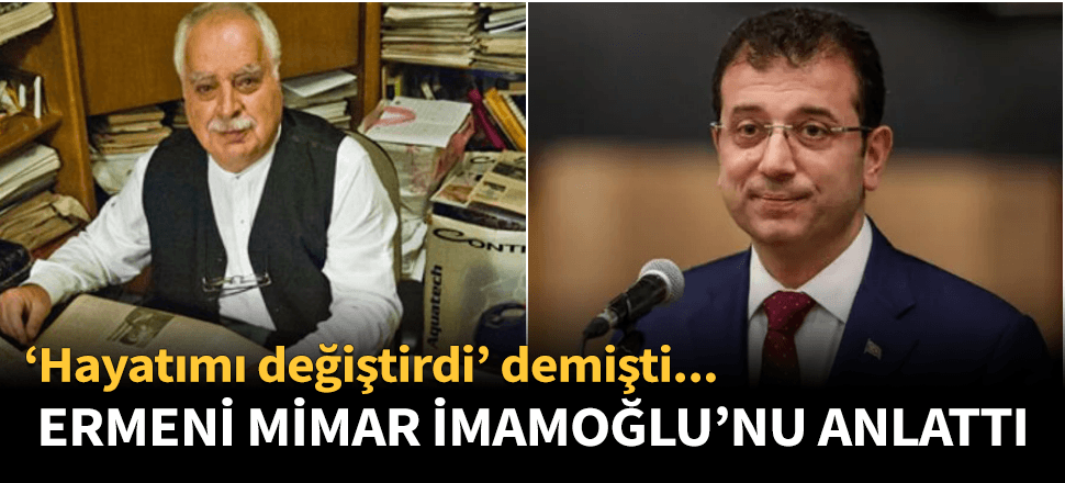 Ermeni mimar Zakarya, İmamoğlu'nu anlattı!