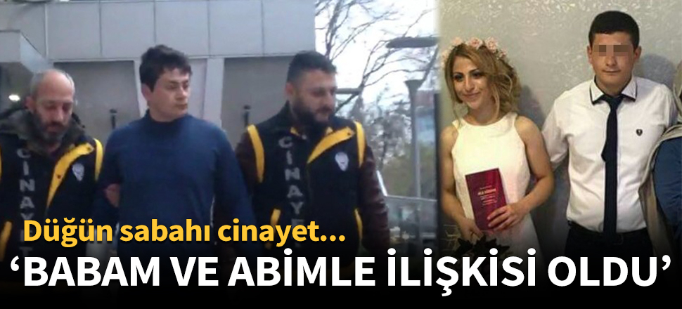"Babam ve abimle ilişkisi oldu..."