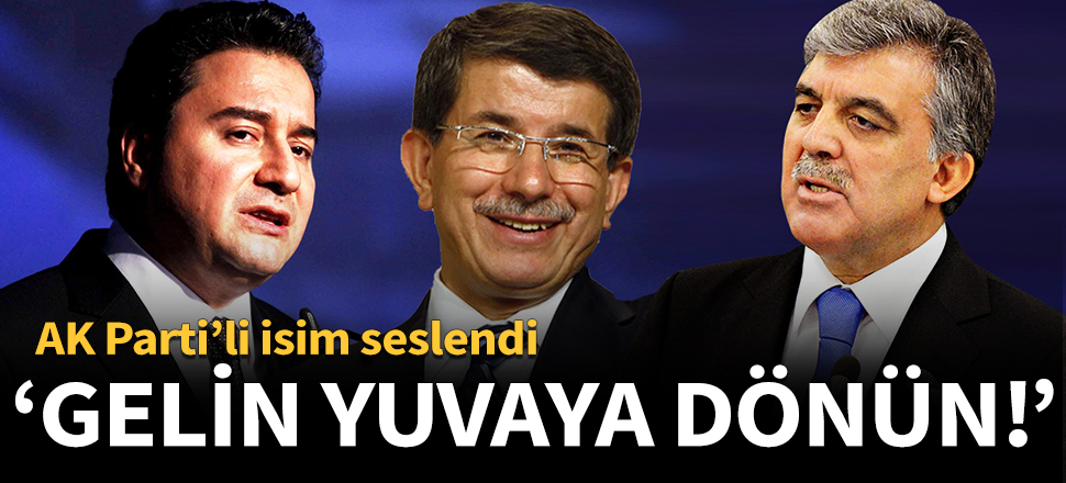 "Gelin yuvaya dönün!"