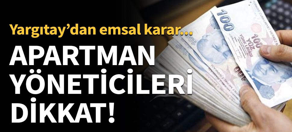 Apartman yöneticileri dikkat!