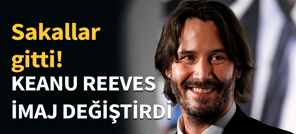 Keanu Reeves imaj değiştirdi...