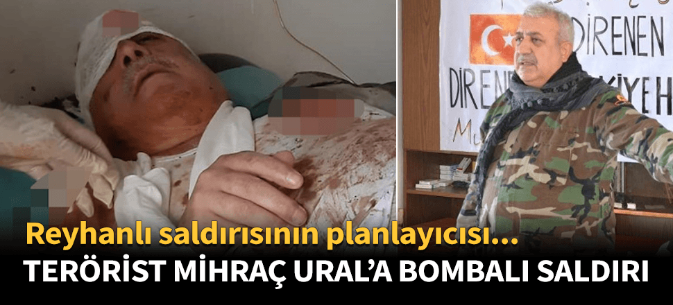 Teröristbaşı Mihraç Ural bombalı saldırıda yaralandı!