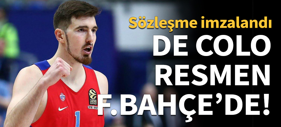 Fenerbahçe Beko, Nando de Colo ile sözleşme imzaladı!