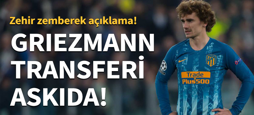 Atletico Madrid, Griezmann transferini askıya aldı
