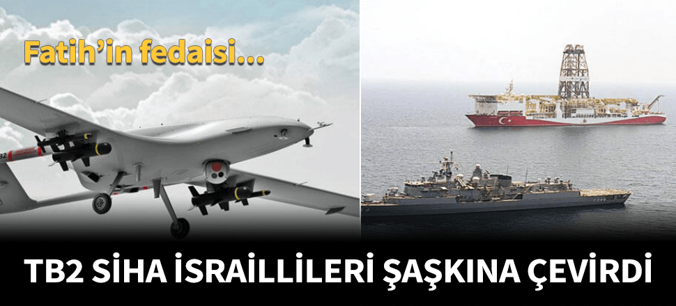 Bayraktar SİHA Rumlarla İsraillileri şoke etti!
