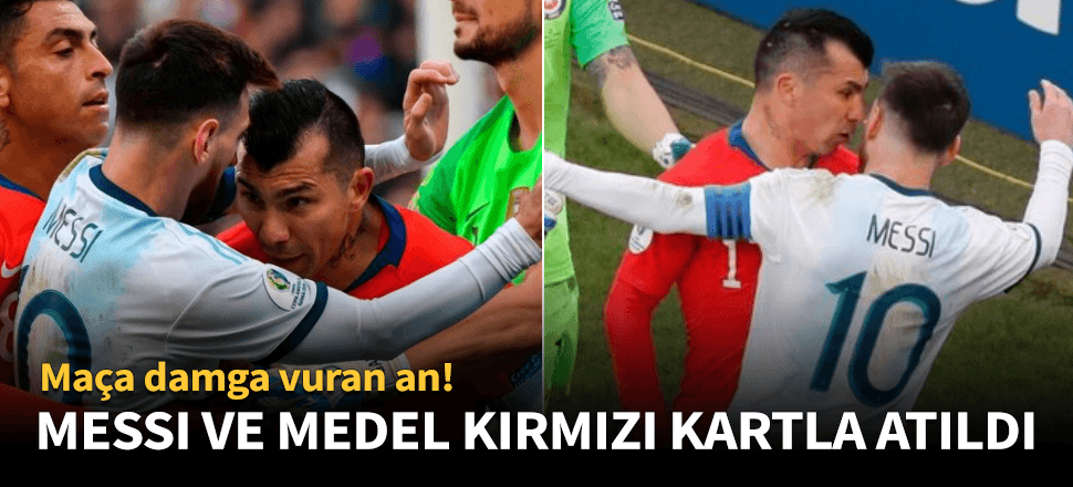 Messi ve Medel maçın sonunu göremedi!