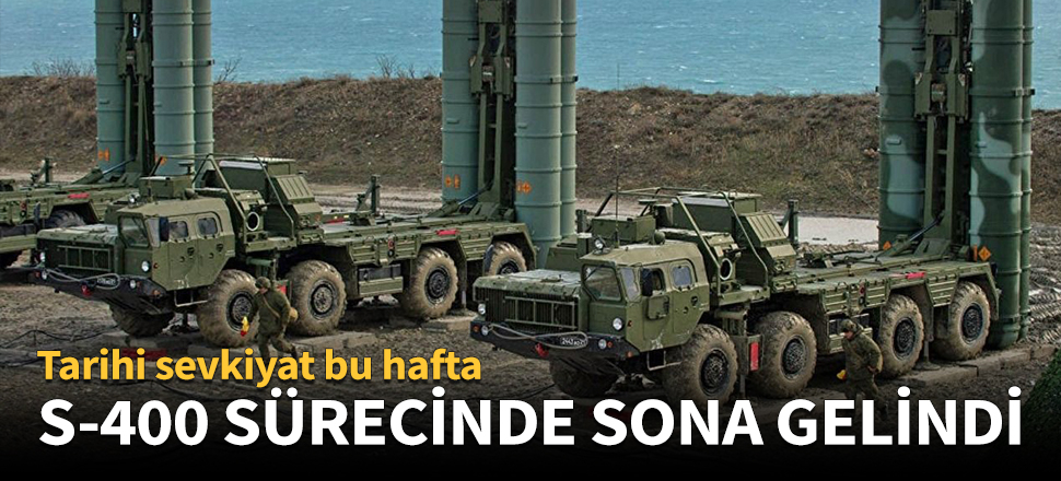 S-400 sürecinde sona gelindi!