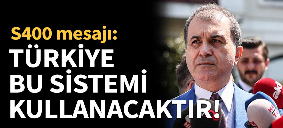 'Türkiye bu sistemi kullanacaktır'
