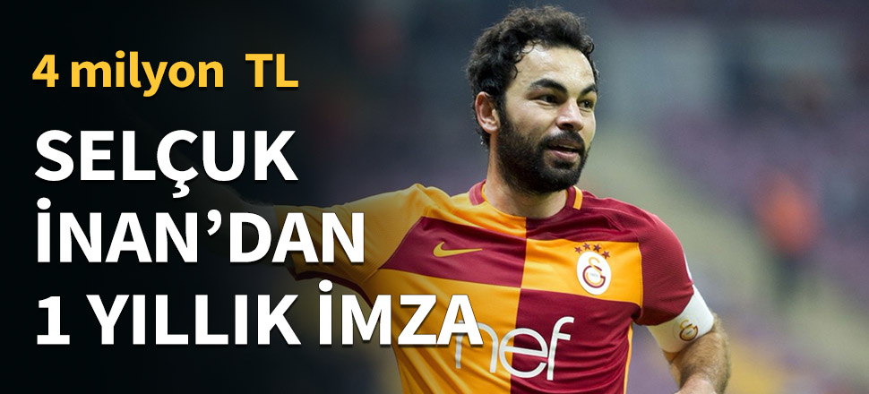 Selçuk İnan'dan 1 yıllık imza...