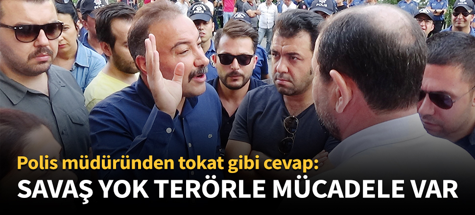 "Savaş yok, terörle mücadele var!"