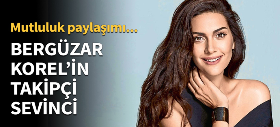 Bergüzar Korel 1 milyon takipçiye ulaştı!
