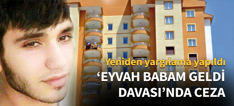 ‘Eyvah babam geldi davası’nda ceza