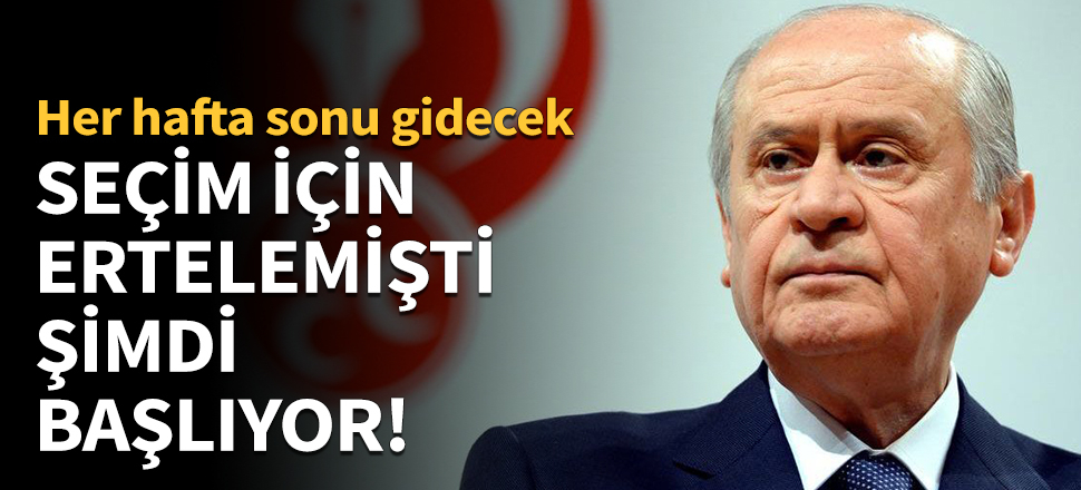 Seçim için ertelemişti, şimdi başlıyor!