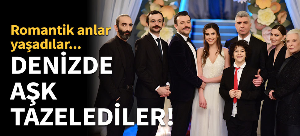 İstanbullu Gelin'in oyuncuları denizde aşk tazeledi!