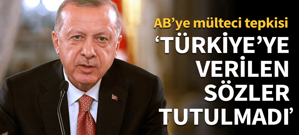 "Mülteciler için Türkiye'ye verilen sözler tutulmadı!"