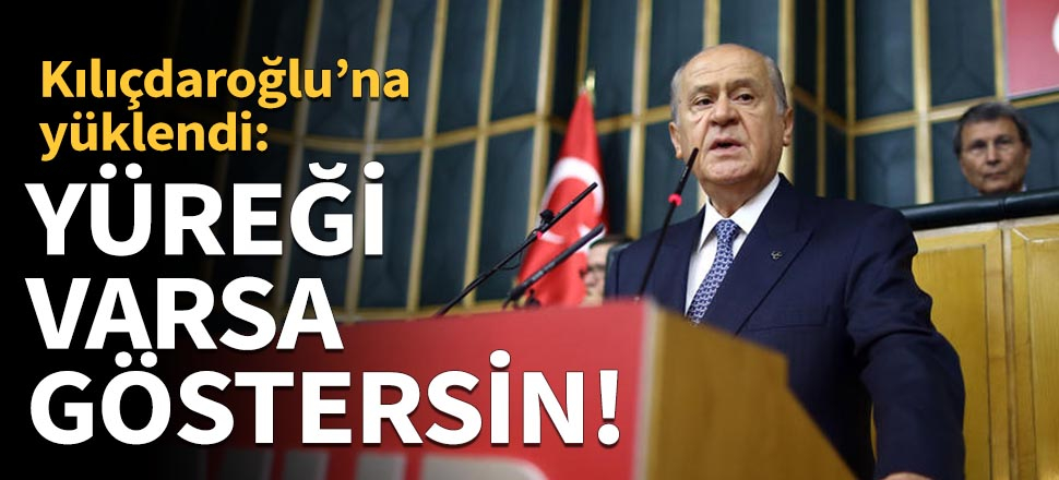 Kılıçdaroğlu'nun yüreği varsa göstersin!