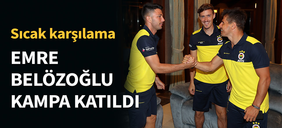 Emre Belözoğlu kampa katıldı...