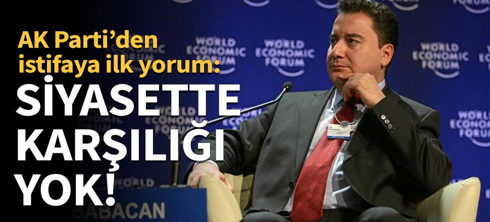 "Babacan olayının siyasette karşılığı yok!"