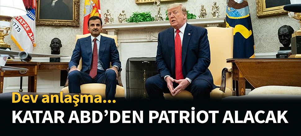 Katar ABD'den Patriot füze sistemleri alacak...