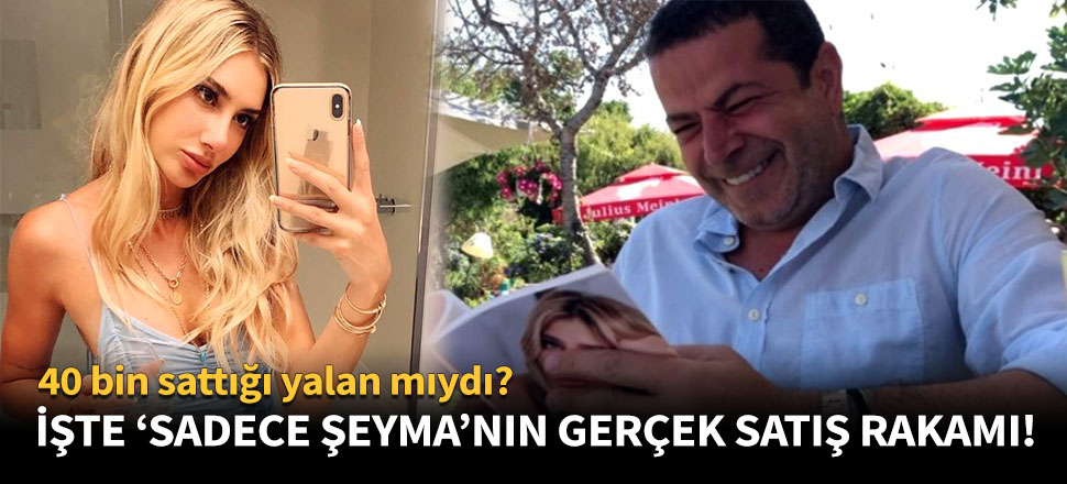 Cüneyt Özdemir 'Sadece Şeyma'nın gerçek satış rakamını duyurdu!