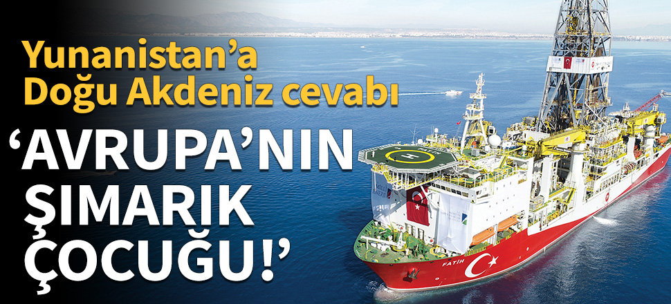 Dışişleri'nden, Yunanistan'a Doğu Akdeniz cevabı!